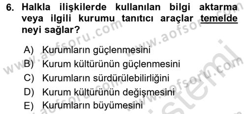 Sağlık İşletmelerinde Halkla İlişkiler Dersi 2023 - 2024 Yılı (Final) Dönem Sonu Sınav Soruları 6. Soru
