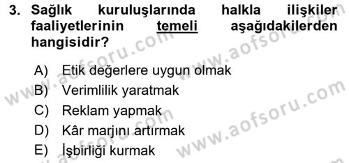 Sağlık İşletmelerinde Halkla İlişkiler Dersi 2023 - 2024 Yılı Yaz Okulu Sınavı 3. Soru