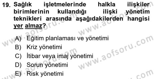 Sağlık İşletmelerinde Halkla İlişkiler Dersi 2025 - 2026 Yılı (Vize) Ara Sınav Soruları 19. Soru