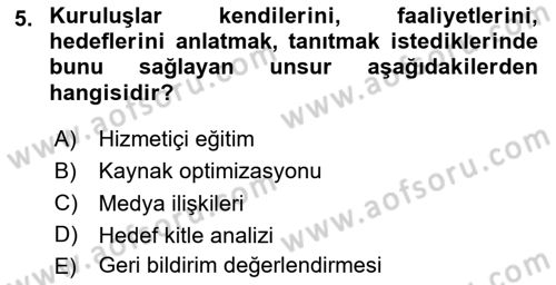 Sağlık İşletmelerinde Halkla İlişkiler Dersi 2025 - 2026 Yılı (Final) Dönem Sonu Sınav Soruları 5. Soru
