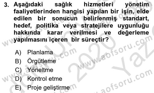 Sağlık İşletmelerinde Yönetim Dersi 2020 - 2021 Yılı Yaz Okulu Sınav Soruları 3. Soru