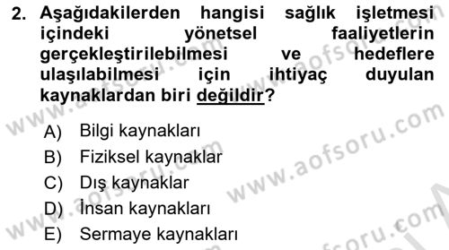Sağlık İşletmelerinde Yönetim Dersi 2021 - 2022 Yılı (Vize) Ara Sınav Soruları 2. Soru