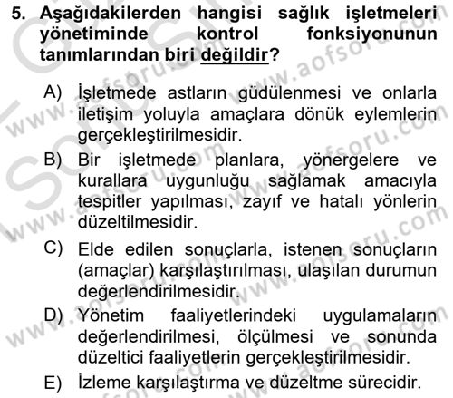 Sağlık İşletmelerinde Yönetim Dersi 2021 - 2022 Yılı (Final) Dönem Sonu Sınav Soruları 5. Soru