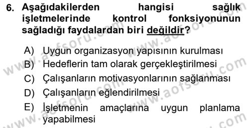 Sağlık İşletmelerinde Yönetim Dersi 2021 - 2022 Yılı (Final) Dönem Sonu Sınav Soruları 6. Soru