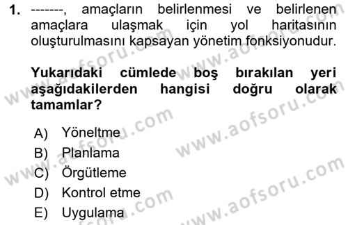 Sağlık İşletmelerinde Yönetim Dersi 2022 - 2023 Yılı (Vize) Ara Sınav Soruları 1. Soru