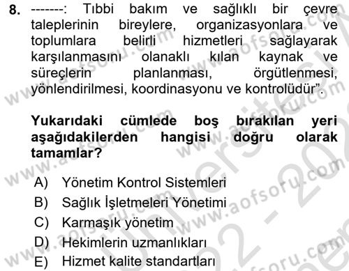 Sağlık İşletmelerinde Yönetim Dersi 2022 - 2023 Yılı (Final) Dönem Sonu Sınav Soruları 8. Soru