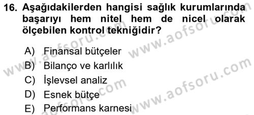 Sağlık İşletmelerinde Yönetim Dersi 2022 - 2023 Yılı Yaz Okulu Sınav Soruları 16. Soru