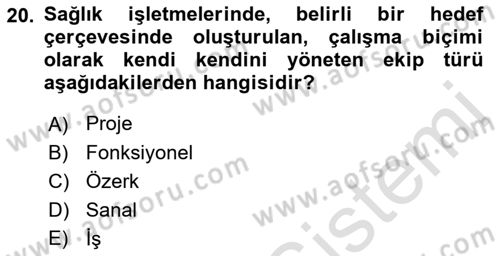 Sağlık İşletmelerinde Yönetim Dersi 2022 - 2023 Yılı Yaz Okulu Sınav Soruları 20. Soru