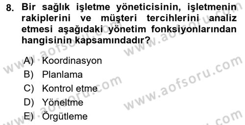 Sağlık İşletmelerinde Yönetim Dersi 2022 - 2023 Yılı Yaz Okulu Sınavı 8. Soru