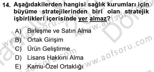 Sağlık İşletmelerinde Yönetim Dersi 2023 - 2024 Yılı (Final) Dönem Sonu Sınav Soruları 14. Soru
