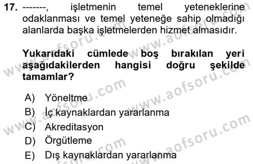 Sağlık İşletmelerinde Yönetim Dersi 2023 - 2024 Yılı Yaz Okulu Sınav Soruları 17. Soru