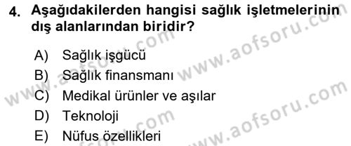 Sağlık İşletmelerinde Yönetim Dersi 2023 - 2024 Yılı Yaz Okulu Sınav Soruları 4. Soru