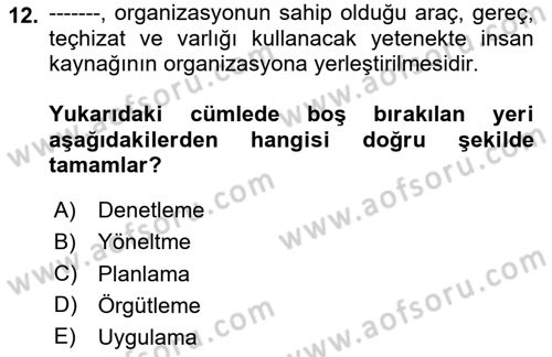 Sağlık İşletmelerinde Yönetim Dersi 2024 - 2025 Yılı (Vize) Ara Sınav Soruları 12. Soru