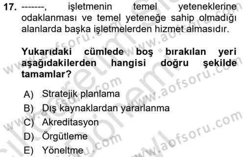 Sağlık İşletmelerinde Yönetim Dersi 2024 - 2025 Yılı (Final) Dönem Sonu Sınav Soruları 17. Soru