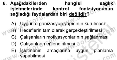 Sağlık İşletmelerinde Yönetim Dersi 2024 - 2025 Yılı (Final) Dönem Sonu Sınav Soruları 6. Soru