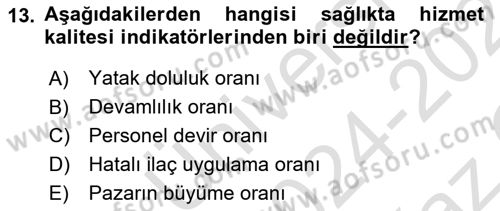 Sağlık İşletmelerinde Yönetim Dersi 2024 - 2025 Yılı Yaz Okulu Sınav Soruları 13. Soru