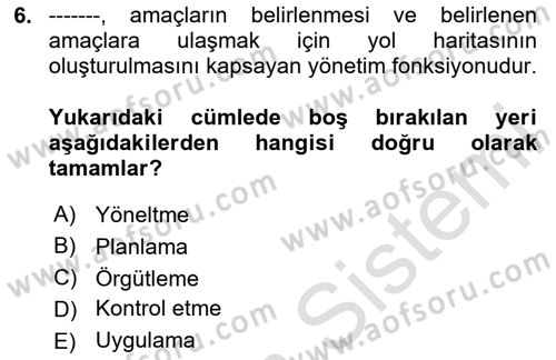 Sağlık İşletmelerinde Yönetim Dersi 2024 - 2025 Yılı Yaz Okulu Sınav Soruları 6. Soru