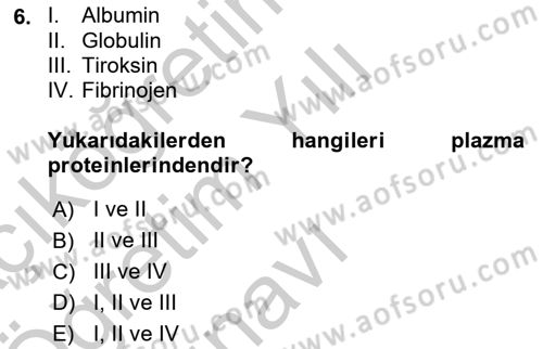 İnsan Beden Yapısı Ve Fizyolojisi Dersi 2018 - 2019 Yılı Yaz Okulu Sınav Soruları 6. Soru