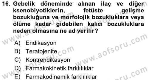 Temel İlaç Bilgisi Ve Akılcı İlaç Kullanımı Dersi 2016 - 2017 Yılı 3 Ders Sınav Soruları 16. Soru