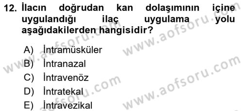 Temel İlaç Bilgisi Ve Akılcı İlaç Kullanımı Dersi 2016 - 2017 Yılı (Vize) Ara Sınav Soruları 12. Soru