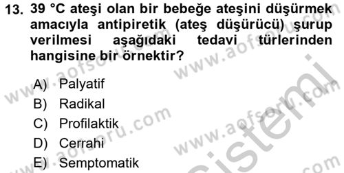 Temel İlaç Bilgisi Ve Akılcı İlaç Kullanımı Dersi 2016 - 2017 Yılı (Vize) Ara Sınav Soruları 13. Soru