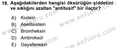 Temel İlaç Bilgisi Ve Akılcı İlaç Kullanımı Dersi 2016 - 2017 Yılı (Vize) Ara Sınav Soruları 19. Soru