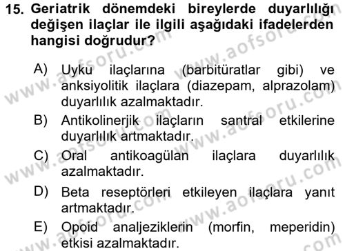 Temel İlaç Bilgisi Ve Akılcı İlaç Kullanımı Dersi 2016 - 2017 Yılı (Final) Dönem Sonu Sınav Soruları 15. Soru