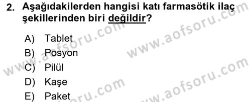 Temel İlaç Bilgisi Ve Akılcı İlaç Kullanımı Dersi 2017 - 2018 Yılı (Final) Dönem Sonu Sınav Soruları 2. Soru