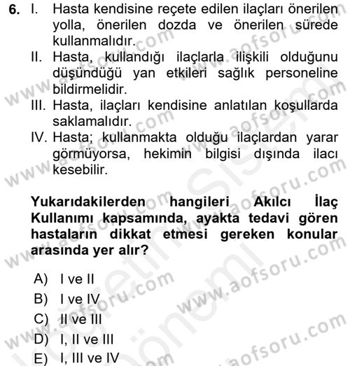 Temel İlaç Bilgisi Ve Akılcı İlaç Kullanımı Dersi 2017 - 2018 Yılı (Final) Dönem Sonu Sınav Soruları 6. Soru