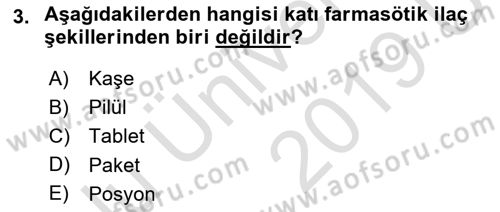 Temel İlaç Bilgisi Ve Akılcı İlaç Kullanımı Dersi 2018 - 2019 Yılı 3 Ders Sınav Soruları 3. Soru