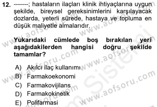 Temel İlaç Bilgisi Ve Akılcı İlaç Kullanımı Dersi 2018 - 2019 Yılı (Final) Dönem Sonu Sınav Soruları 12. Soru