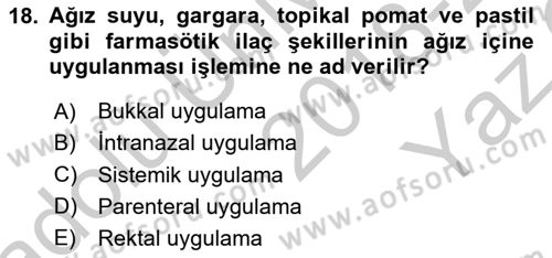 Temel İlaç Bilgisi Ve Akılcı İlaç Kullanımı Dersi 2018 - 2019 Yılı Yaz Okulu Sınav Soruları 18. Soru