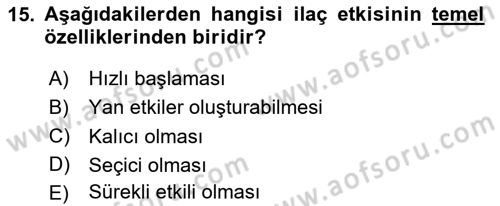 Temel İlaç Bilgisi Ve Akılcı İlaç Kullanımı Dersi 2024 - 2025 Yılı (Vize) Ara Sınav Soruları 15. Soru