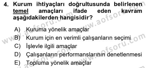 Sağlık İşletmelerinde İnsan Kaynakları Yönetimi Dersi 2021 - 2022 Yılı (Vize) Ara Sınav Soruları 4. Soru
