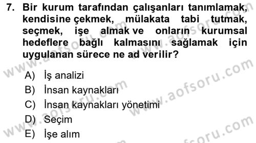 Sağlık İşletmelerinde İnsan Kaynakları Yönetimi Dersi 2021 - 2022 Yılı (Vize) Ara Sınav Soruları 7. Soru