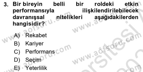 Sağlık İşletmelerinde İnsan Kaynakları Yönetimi Dersi 2021 - 2022 Yılı (Final) Dönem Sonu Sınav Soruları 3. Soru