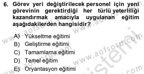 Sağlık İşletmelerinde İnsan Kaynakları Yönetimi Dersi 2023 - 2024 Yılı Yaz Okulu Sınav Soruları 6. Soru