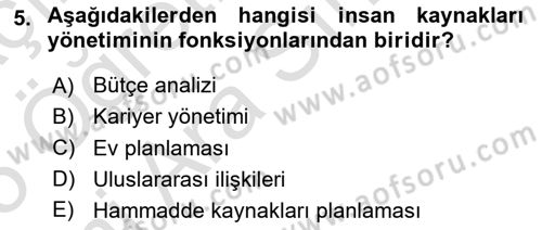 Sağlık İşletmelerinde İnsan Kaynakları Yönetimi Dersi 2024 - 2025 Yılı (Vize) Ara Sınav Soruları 5. Soru