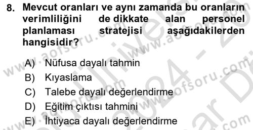 Sağlık İşletmelerinde İnsan Kaynakları Yönetimi Dersi 2024 - 2025 Yılı (Vize) Ara Sınav Soruları 8. Soru