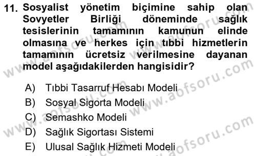 Sağlık Politikaları Dersi 2021 - 2022 Yılı (Vize) Ara Sınavı 11. Soru