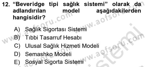 Sağlık Politikaları Dersi 2021 - 2022 Yılı (Vize) Ara Sınavı 12. Soru