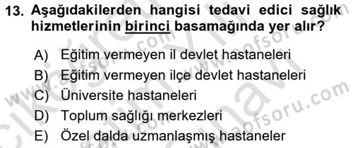 Sağlık Politikaları Dersi 2021 - 2022 Yılı (Vize) Ara Sınavı 13. Soru