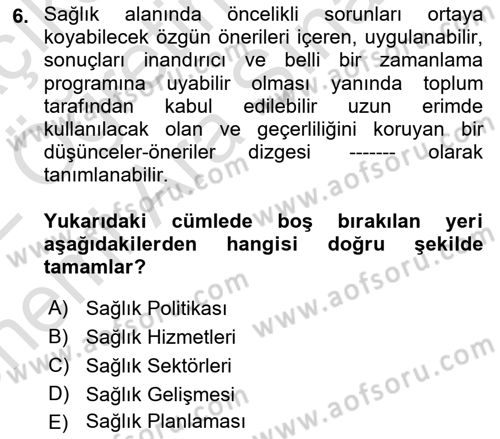 Sağlık Politikaları Dersi 2021 - 2022 Yılı (Vize) Ara Sınavı 6. Soru