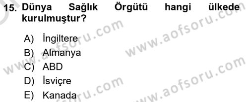 Sağlık Politikaları Dersi 2021 - 2022 Yılı Yaz Okulu Sınav Soruları 15. Soru