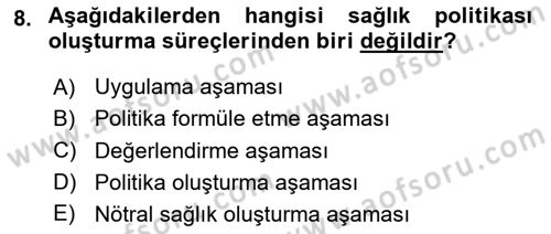 Sağlık Politikaları Dersi 2023 - 2024 Yılı (Vize) Ara Sınav Soruları 8. Soru