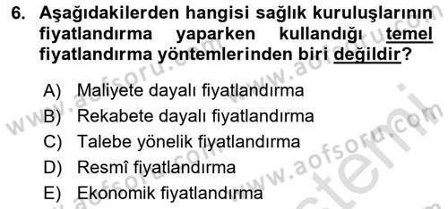 Sağlık Politikaları Dersi 2023 - 2024 Yılı (Final) Dönem Sonu Sınav Soruları 6. Soru