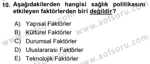 Sağlık Politikaları Dersi 2024 - 2025 Yılı (Vize) Ara Sınav Soruları 10. Soru