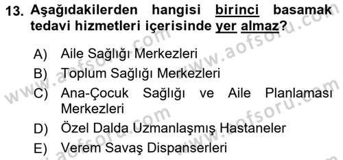 Sağlık Politikaları Dersi 2024 - 2025 Yılı (Vize) Ara Sınav Soruları 13. Soru