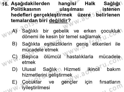 Sağlık Politikaları Dersi 2024 - 2025 Yılı (Vize) Ara Sınav Soruları 16. Soru