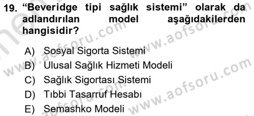 Sağlık Politikaları Dersi 2024 - 2025 Yılı (Vize) Ara Sınav Soruları 19. Soru